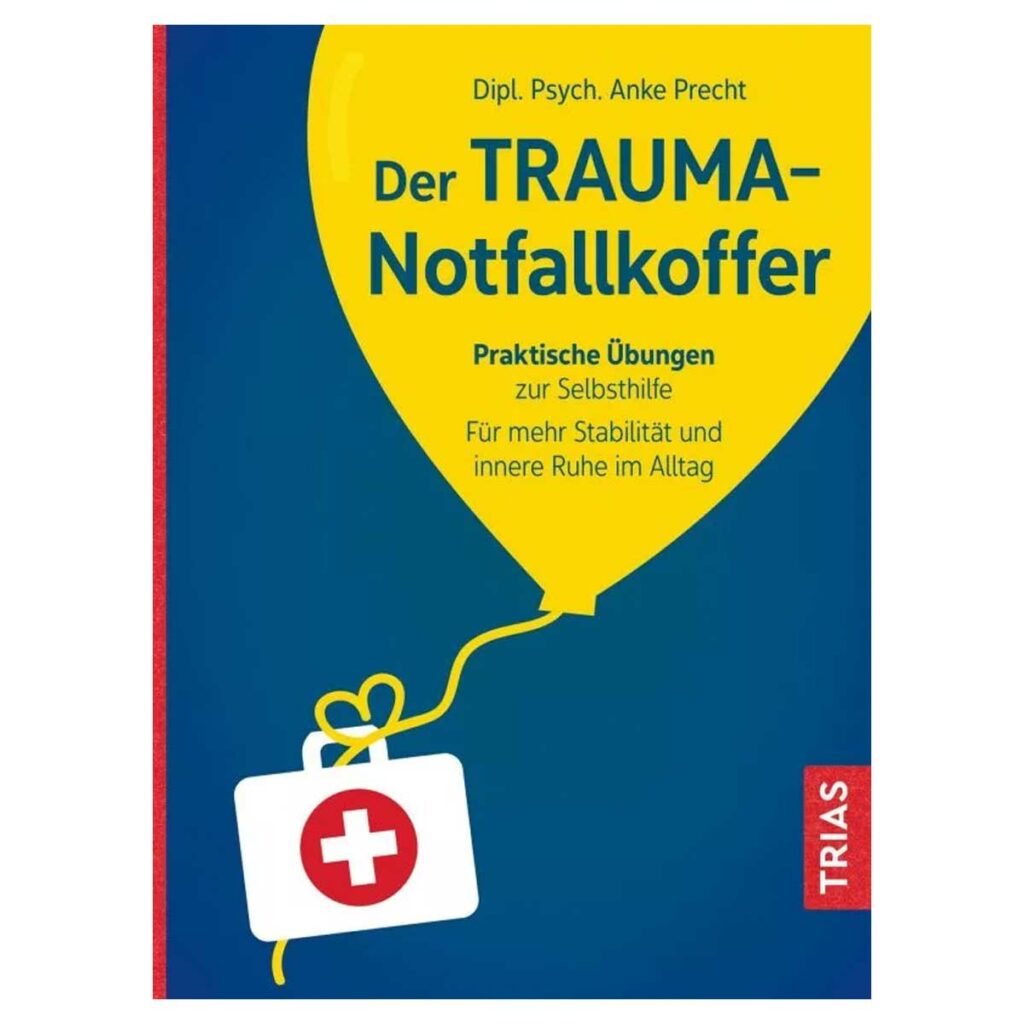 Der Trauma-Notfallkoffer - Ankeprecht